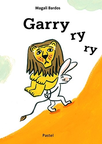 Garry Ry Ry, de Magali Bardos | portada del libro