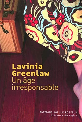 UN AGE IRRESPONSABLE, de Lavinia Greenlaw | portada del libro