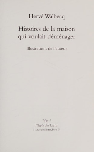ISTOIRES DE LA MAISON QUI VOULAIT, de Hervé Walbecq | portada del libro