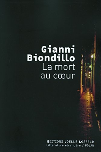 LA MORT AU COEUR, de Gianni Biondillo | portada del libro