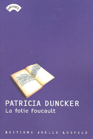 LA FOLIE FOUCAULT, de Patricia Duncker | portada del libro