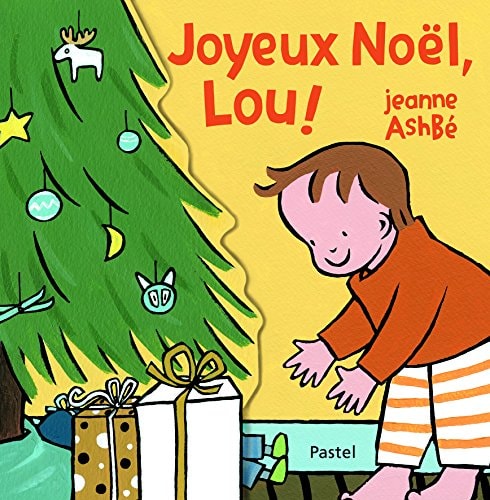 OYEUX NOEL, LOU !, de Jeanne Ashbé | portada del libro