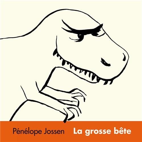 A GROSSE BETE, de Pénélope Jossen | portada del libro