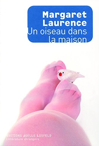 UN OISEAU DANS LA MAISON, de Margaret Laurence | portada del libro