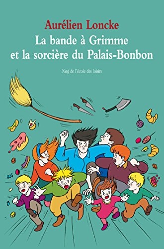 A BANDE A GRIMME ET LA SORCIERE, de Aurélien Loncke | portada del libro