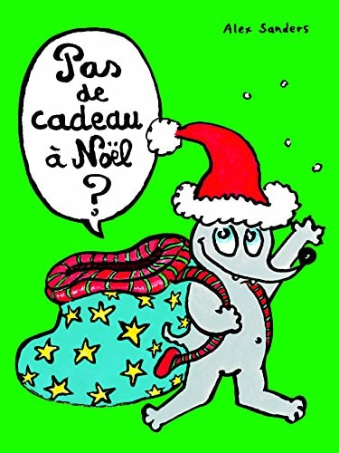 AS DE CADEAU A NOEL ?, de Alex Sanders | portada del libro