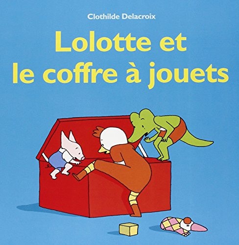 OLOTTE ET LE COFFRE A JOUETS, de Clothilde Delacroix | portada del libro