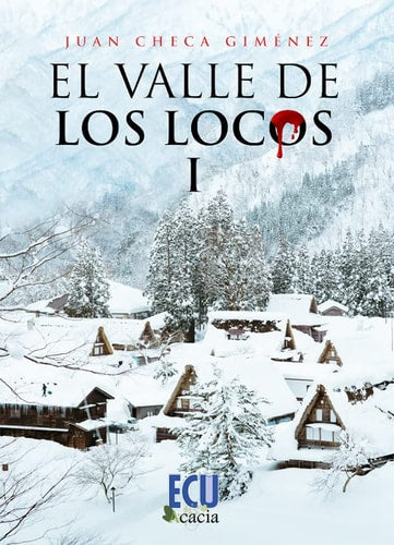 VALLE DE LOS LOCOS I, EL., de CHECA GIMENEZ | portada del libro