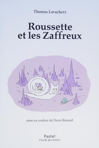 OUSSETTE ET LES ZAFFREUX, de Thomas Lavachery | portada del libro