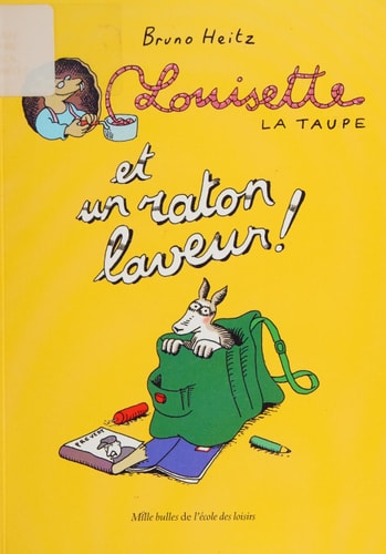 OUISETTE LA TAUPE ET UN RATON LAVEUR !, de Bruno Heitz | portada del libro