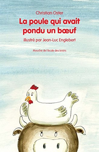 A POULE QUI AVAIT PONDU UN BOEUF, de Christian Oster (romancier).) | portada del libro