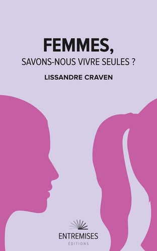 FEMMES SAVONS-NOUS VIVRE SEULES ?, de CRAVEN LISSANDR | portada del libro
