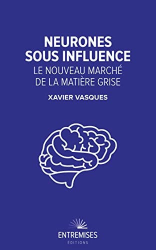 NEURONES SOUS INFLUENCE, de VASQUES XAVIER | portada del libro