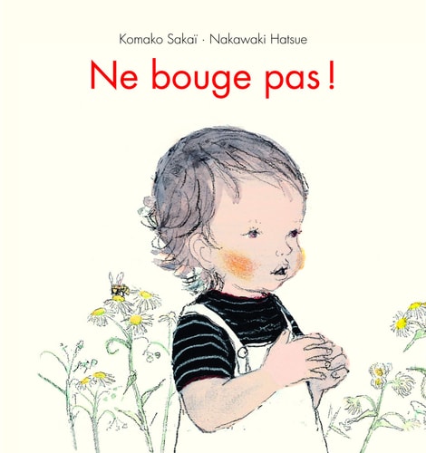 Ne bouge pas !, de Hatsue Nakawaki | portada del libro