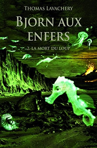 JORN AUX ENFERS T2 LA MORT DU LOUP, de Thomas Lavachery | portada del libro
