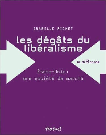 LES DEGATS DU LIBERALISME, de Isabelle Richet | portada del libro