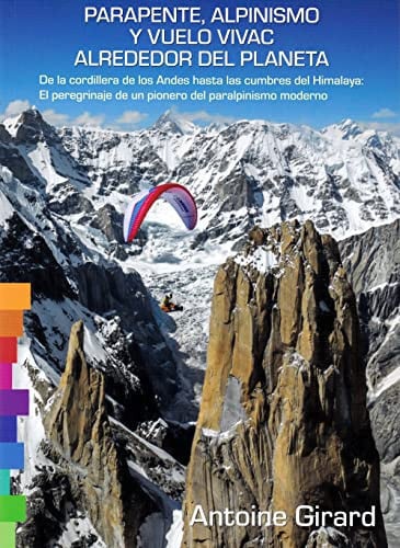 PARAPENTE, ALPINISMO Y VUELO VIVAC ALREDEDOR DEL PLANETA, de GIRARD | portada del libro
