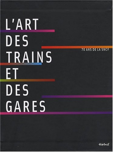 L'ART DES TRAINS ET DES GARES, de Laurence Bernabeu | portada del libro