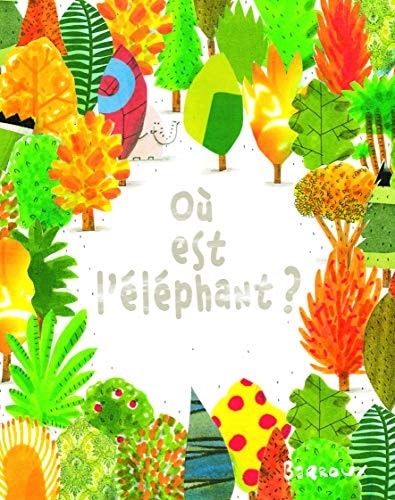 U EST L'ELEPHANT ?, de Barroux | portada del libro