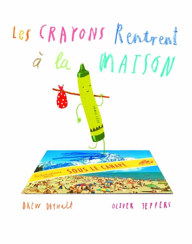 ES CRAYONS RENTRENT A LA MAISON, de Drew Daywalt | portada del libro