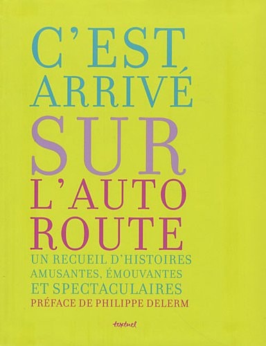 CEST ARRIVE SUR LAUTOROUTE, de Textuel | portada del libro