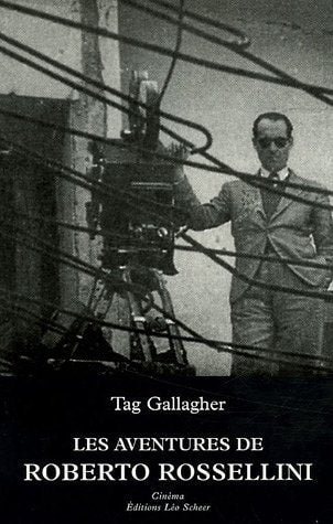 ES AVENTURES DE ROBERTO ROSSELINI, de Tag Gallagher | portada del libro