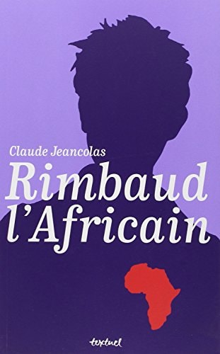 RIMBAUD LAFRICAIN, de Claude Jeancolas | portada del libro