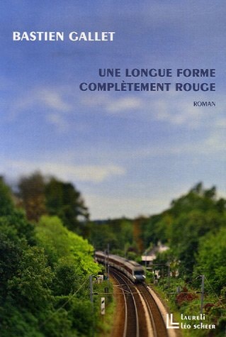 NE LONGUE FORME COMPLETEMENT ROUGE, de Bastien Gallet | portada del libro