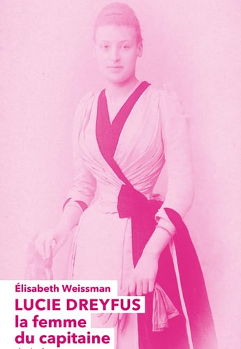 LUCIE DREYFUS LA FEMME DU CAPITAINE, de Élisabeth Weissman | portada del libro