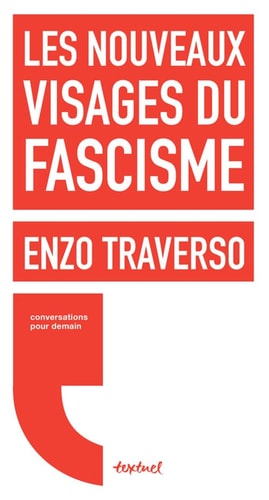 LES NOUVEAUX VISAGES DU FASCISME, de Enzo Traverso | portada del libro