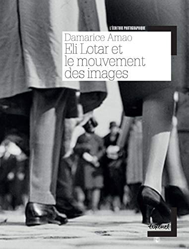 ELI LOTAR ET LE MOUVEMENT DES IMAGES, de Damarice Amao | portada del libro