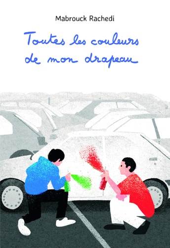 OUTES LES COULEURS DE MON DRAPEAU, de Mabrouck Rachedi | portada del libro