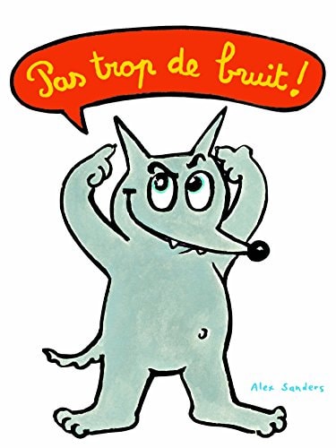 Pas trop de bruit !, de Alex Sanders | portada del libro