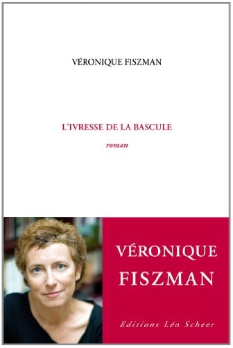 'IVRESSE DE LA BASCULE, de Véronique Fiszman | portada del libro