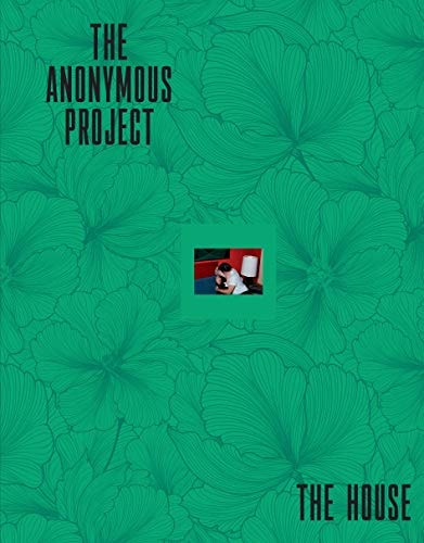 THE ANONYMOUS PROJECT THE HOUSE., de Lee Shulman | portada del libro