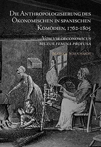 DIE ANTHROPOLOGISIERUNG DES OKONOMISCHEN IN SPANISCHEN KOMO, de SCHUCHARDT | portada del libro