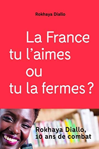 LA FRANCE TU LAIMES OU TU LA FERMES, de Rokhaya Diallo | portada del libro