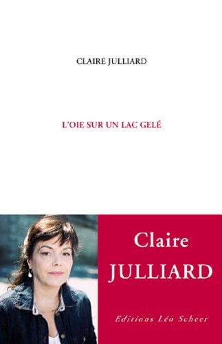 'OIE SUR UN LAC GELE, de Claire Julliard | portada del libro