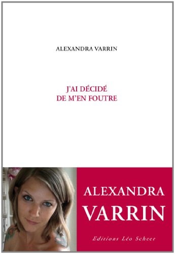 'AI DECIDE DE M'EN FOUTRE, de Alexandra Varrin | portada del libro