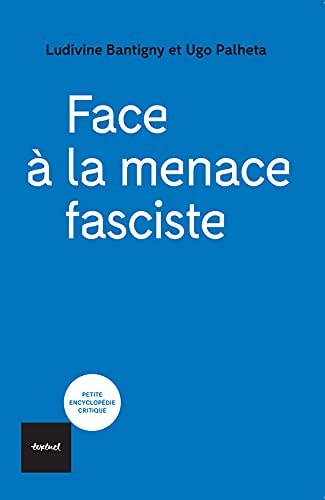 FACE A LA MENACE FASCISTE, de Ludivine Bantigny | portada del libro