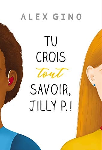 U CROIS TOUT SAVOIR, JILLY P. !, de Alex Gino | portada del libro
