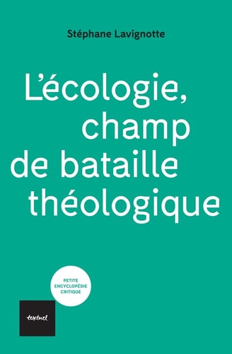 LECOLOGIE CHAMP DE BATAILLE THEOLOGIQUE, de Stéphane Lavignotte | portada del libro
