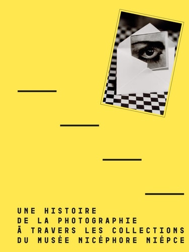 UNE HISTOIRE DE LA PHOTOGRAPHIE A TRAVERS LES COLLECTIONS DU, de Musée Nicéphore Niépce | portada del libro