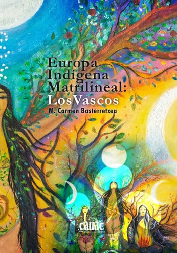 EUROPA INDIGENA MATRILINEAL: LOS VASCOS, de BASTERRETXEA | portada del libro