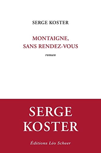 ONTAIGNE, SANS RENDEZ-VOUS, de Serge Koster | portada del libro