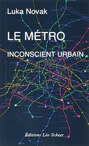E METRO, INCONSCIENT URBAIN, de Luka Novak | portada del libro
