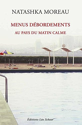 ENUS DEBORDEMENTS AU PAYS DU MATIN CALM, de Natashka Moreau | portada del libro