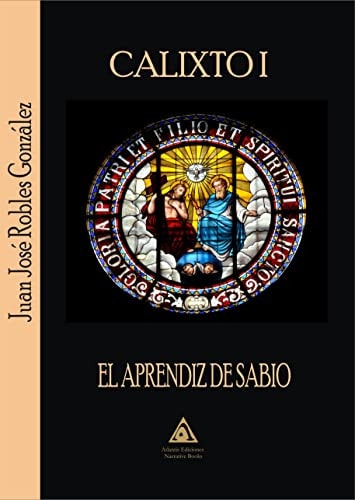 CALIXTO I. EL APRENDIZ DE SABIO, de ROBLES | portada del libro