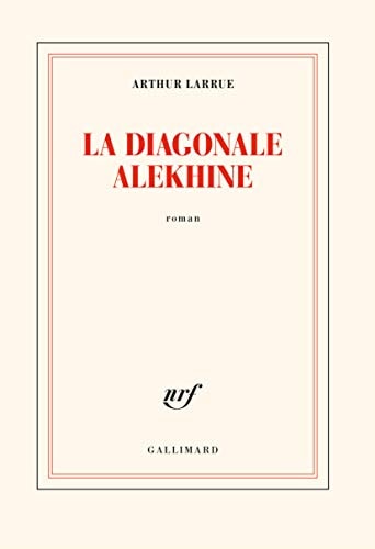 LA DIAGONALE ALEKHINE, de Arthur Larrue | portada del libro