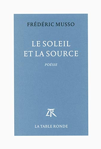 LE SOLEIL ET LA SOURCE, de Frédéric Musso | portada del libro